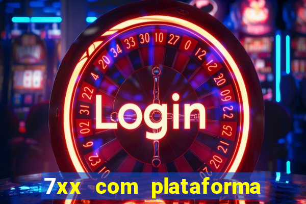 7xx com plataforma de jogos